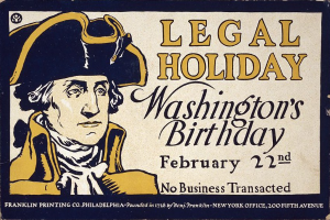 Plakat mit einem ernst aussehenden Mann im Anzug und Krawatte, das den Text "Gesetzlicher Feiertag Washington's Birthday, 22. Februar - Keine Geschäfte" auf einem hellblauen Hintergrund zeigt.