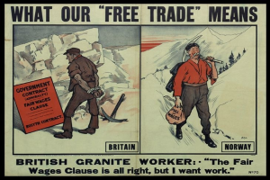 Plakat mit zwei Personen vor einem Berg- und Baumhintergrund mit dem Text "Was unser freier Handel bedeutet - Britischer Granit Arbeiter - Die Fair Wages Klausel ist in Ordnung, aber ich will Arbeit."