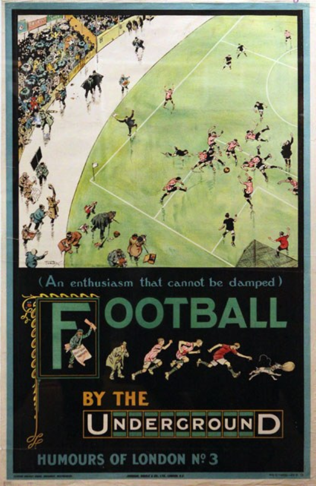 Plakat an einer Wand, das Zuschauer in einem Stadion bei einem Füßtballspiel zeigt, mit der Aufschrift "Football by the Underground - Humours of London No. 3" über der Szene.